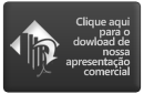 Clique aqui e baixe nossa apresentação comercial